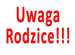 Informacja dla Rodziców